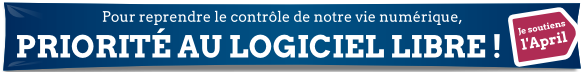 bannière bleue avec texxte blanc : Pour reprendre le contrôle de notre vie numérique : priorité au logiciel libre